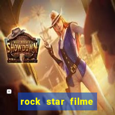 rock star filme completo dublado